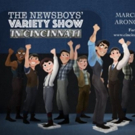 Stars of NEWSIES Tour to Present Variety Show for BC/EFA at Aronoff Center