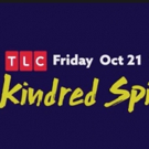 TLC Kicks Off Friday Night Frights This October With KINDRED SPIRITS