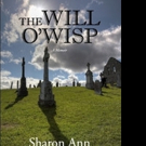 Sharon Ann Pens New Memoir THE WILL O'WISP