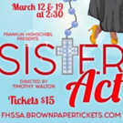 Curtain's Up March 10 On FHS Production Of SISTER ACT Video