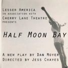 Lesser America to Premiere New Drama HALF MOON BAY at Cherry Lane Theatre Video