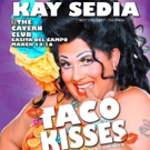 Guests Announced for Kay Sedia's TACO KISSES Next Week Video