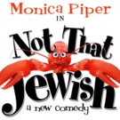 Tickets on Sale Today for Monica Piper's NOT THAT JEWISH Off-Broadway Video