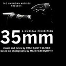 The Unknown Artists Set for LA Professional Premiere of 35MM: A MUSICAL EXHIBITION Starting Today