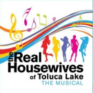 Falcon Theatre to Present THE REAL HOUSEWIVES OF TOLUCA LAKE: THE MUSICAL This Spring Video