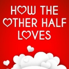 Oyster Mill Playhouse To Present the Comedy HOW THE OTHER HALF LOVES Video