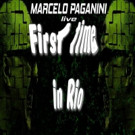 Guitar Virtuoso Marcelo Paganini to Release Digitally 'First time in Rio - Marcelo Pa Video