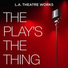 L.A. Theatre Works Releases THE PLAY'S THE THING Series with Wondery Video