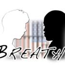 Greenway Arts Alliance Presents World Premiere of BREATHE by Javon Johnson Video