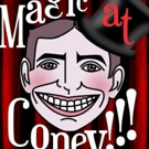 MAGIC AT CONEY!!! Welcomes Gary Dreifus and King Henry this Week Video