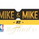 ESPN Radio's MIKE & MIKE AT THE FINALS Sweepstakes Tips Off Today