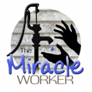 The Round Barn Theatre to Present THE MIRACLE WORKER This Fall