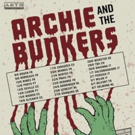 Archie and The Bunkers' 'Hi-Fi Organ Punk' Returns To Europe; Release New Single