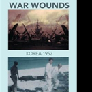 Author Zakary Scott Releases WAR WOUNDS: KOREA 1952