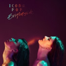 Icona Pop Release New Single 'Brightside' Video