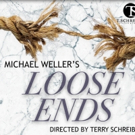 Michael Weller's LOOSE ENDS to Play T. Schreiber Studio This Spring Video
