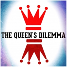 American Theatre of Actors Set to Premiere THE QUEEN'S DILEMMA: A NEW MUSICAL