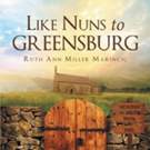 Ruth Ann Miller Marincic Releases 'Like Nuns to Greensburg' Video
