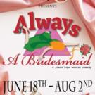 The Dio to Present ALWAYS A BRIDESMAID, 6/19-8/2 Video