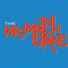 THE MISMATCH GAME to Return to Los Angeles LGBT Center This Spring Video