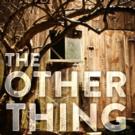 Second Stage Uptown's Ghostly THE OTHER THING Opens Tonight