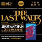 WHO KNEW to Welcome Jonathan Taplin to Celebrate 40th Anniversary of THE LAST WALTZ
