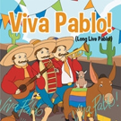 George S. Brosky Releases VIVA PABLO!