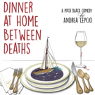 Black Comedy DINNER AT HOME BETWEEN DEATHS Opens Tonight at Odyssey Theatre Video