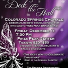 Colorado Springs Chorale o Host DECK THE HALL Concert, Today