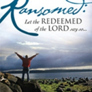 'Ransomed: Let the Redeemed of the Lord Say So' is Released Video