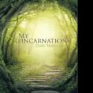 Earle Hanna Shares MY REINCARNATION