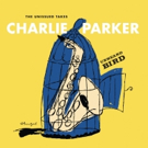 Never Before Released Charlie Parker Sessions on 'Unheard Bird: The Unissued Takes'…
