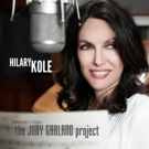 Hilary Kole to Celebrate Release of THE JUDY GARLAND PROJECT at The Iridium