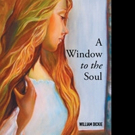 William Dickie Pens A WINDOW TO THE SOUL Video