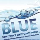 RLTP Hosts BLUE: New York's West Coast Party 2015 Tonight