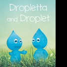 James Littrell Releases DROPLETTA AND DROPLET