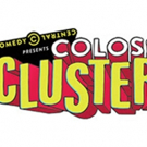 Colossal Clusterfest Announces Daily Festival Lineup; Single Day Tickets on Sale 4/19 Video