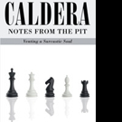 Edward Fuller Releases 'Caldera: Notes From the Pit - Venting a Sarcastic Soul' Video