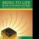 BRING-TO-LIFE BOOK OF MORMON STORIES is Released