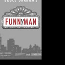 Bruce Graham's FUNNYMAN Concludes Circle's "Year of the Playwright" 35th Anniversary  Video