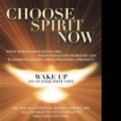 CHOOSE SPIRIT NOW is Released