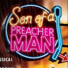 SON OF A PREACHER MAN comes to Edinburgh's Festival Theatre Video