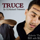 B.Michael Peterson's TRUCE Premieres at Eclectic Theater Tonight Video