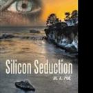 M. K. Poe Pens SILICON SEDUCTION