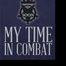 Sydney Germansky Pens MY TIME IN COMBAT