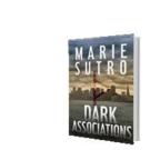 Marie Sutro Brings DARK ASSOCIATIONS to Next Century Publishing