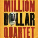 MILLION DOLLAR QUARTET Returns to DPAC April 5th-6th, 2016!