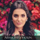 St. Hugh-Steinway Concert Series Features Violinist Aisha Syed, Today