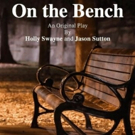 The Heather Theatre to Wrap 2015-16 Season with World Premiere ON THE BENCH Video
