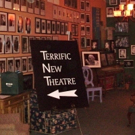 BWW Interview: New Era for Terrific New Theatre